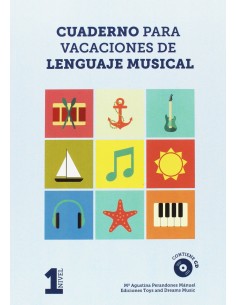 CUADERNO PARA VACACIONES DE LENGUAJE MUSICAL 1º NIVEL